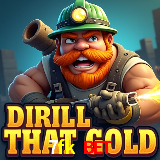 7fk bet: Jogos de Caça-Níqueis-Altas Recompensas, Roleta-Velocidade, Blackjack-Desafios Máximos